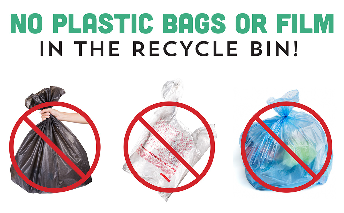 Do Not Place Plastic Bags in Recycling Bins